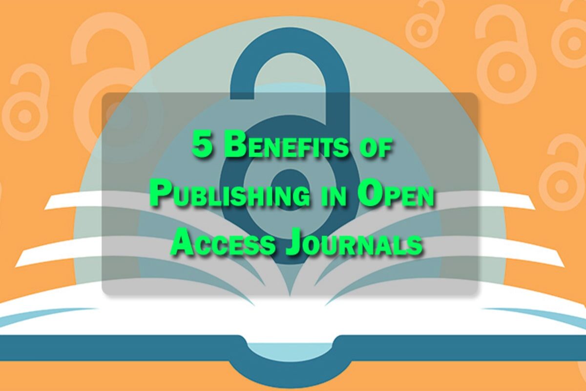 Benefits of Publishing in Open Access Journals