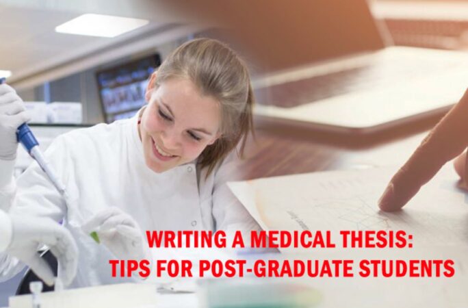 Writing a Medical Thesis Tips for Post-Graduate Students
